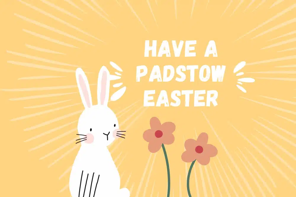 Have a Padstow Easter